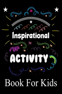 Inspirational Activity Book For Kids