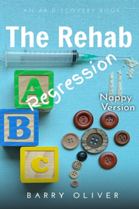 Rehab Regression - nappy edition