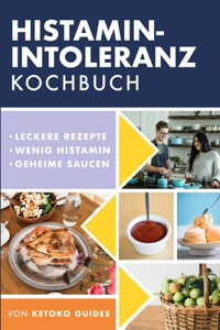 Histamin-Intoleranz Kochbuch