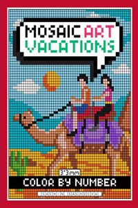 Mosaic Art Color By Number: Vacations Coloring Book for Adults Relaxation and Stress Relief with 3*3 mm sections