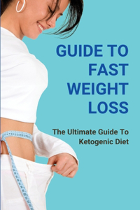 Guide To Fast Weight Loss