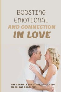 Boosting Emotional And Connection In Love