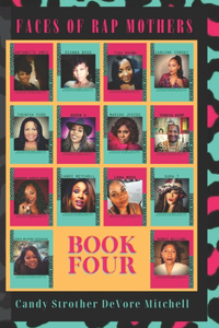 Faces of Rap Mothers Book Four