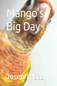 Mango's Big Day