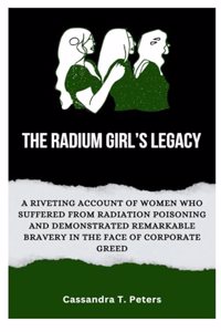 Radium Girl's Legacy