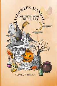 Halloween Mandala Coloring Book for Adults: PUMPKINS, SKELETONS, AND WITCHES, 8.5x11