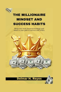 Millionaire Mindset and Success Habits