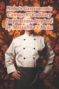 Nobu's Gastronomic Canvas