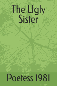 Ugly Sister