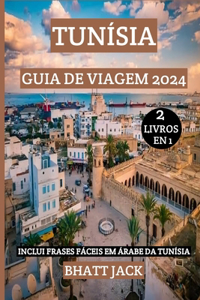 Tunísia Guia de Viagem 2024
