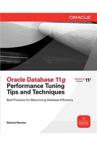 Oracle Database 11g Release 2 Performance Tuning Tips & Techniques