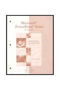 PowerPoint? Notes for Use with Managerial Accounting