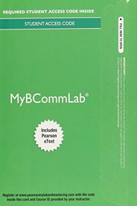 Mylab Business Communication with Pearson Etext -- Access Card -- For Business Communication: Polishing Your Professional Presence