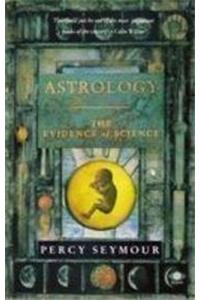 Astrology: The Evidence of Science (Arkana)