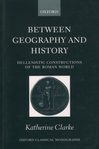 Between Geography and History: Hellenistic Constructions of the Roman World