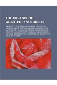 The High School Quarterly Volume 10