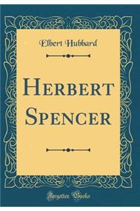 Herbert Spencer (Classic Reprint)