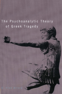 Psychoanalytic Theory of Greek Tragedy