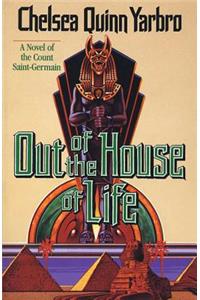 Out of the House of Life