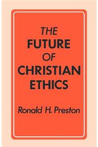 The Future of Christian Ethics