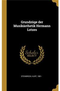 Grundzüge der Musikästhetik Hermann Lotzes