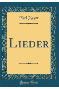 Lieder (Classic Reprint)