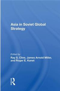 Asia in Soviet Global Strategy