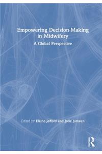 Empowering Decision-Making in Midwifery