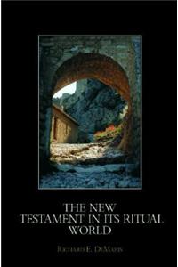 New Testament in Its Ritual World