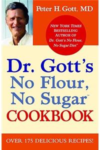 Dr Gott's No Flour, No Sugar   Cookbook
