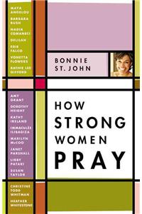 How Strong Women Pray