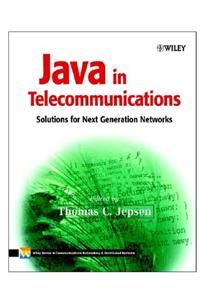 Java in Telecommunications: Solutions for Next Generation Networks