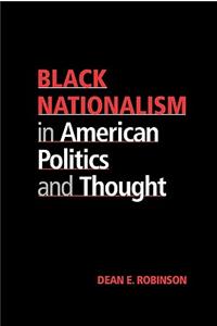 Black Nationalism in American Politics and Thought