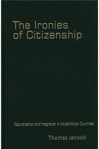 Ironies of Citizenship