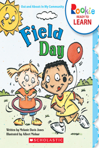 Field Day (Rookie Ready to Learn - Out and About: In My Community)