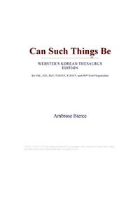 Can Such Things Be (Webster's Korean Thesaurus Edition)