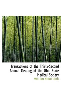 Transactions of the Thirty-Second Annual Meeting of the Ohio State Medical Society