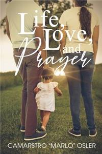 Life, Love, and Prayer