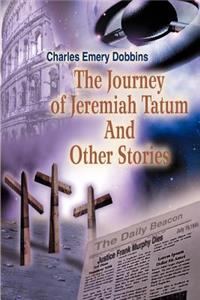 Journey of Jeremiah Tatum And Other Stories
