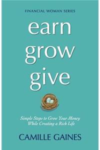 Earn, Grow, Give