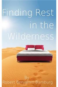 Finding Rest in the Wilderness
