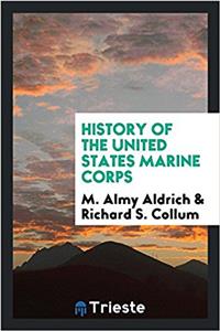 HISTORY OF THE UNITED STATES MARINE CORP