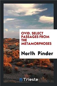 Ovid. Select passages from the metamorphoses