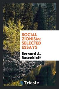 Social Zionism: Selected Essays