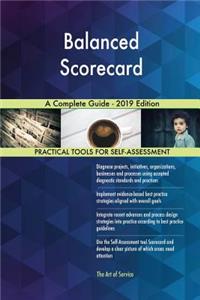 Balanced Scorecard A Complete Guide - 2019 Edition