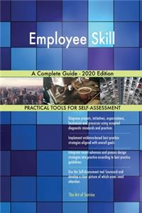 Employee Skill A Complete Guide - 2020 Edition