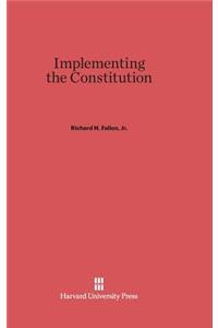 Implementing the Constitution