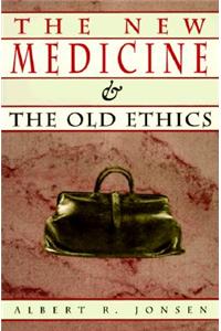 The New Medicine and the Old Ethics