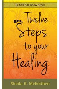 12 Steps to Your Healing