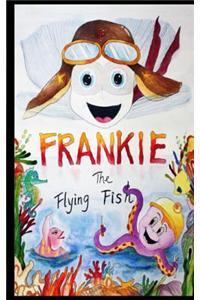 Frankie the Flying Fish